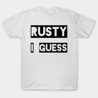 Rusty, I Guess T-Shirt